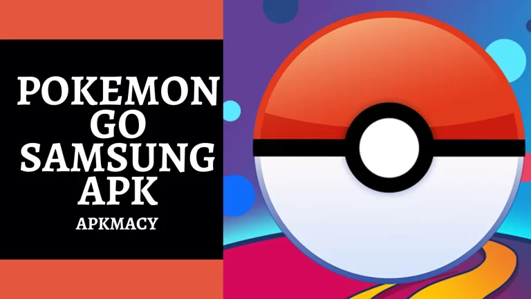 Pokemon Go Samsung APK
