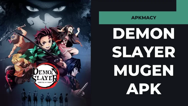 Demon Slayer Mugen APK 10.0 – (Download Latest Version) 2024