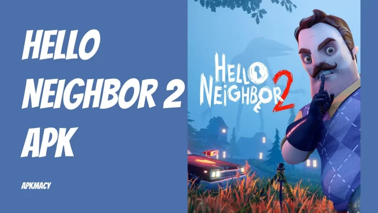 Hello Neighbor 2 APK Download For Android – (Latest Version) 2024